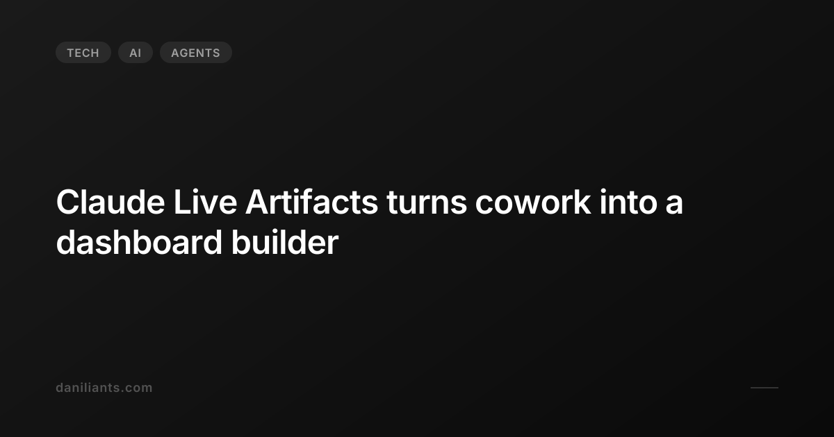 Claude Live Artifacts turns cowork into a dashboard builder