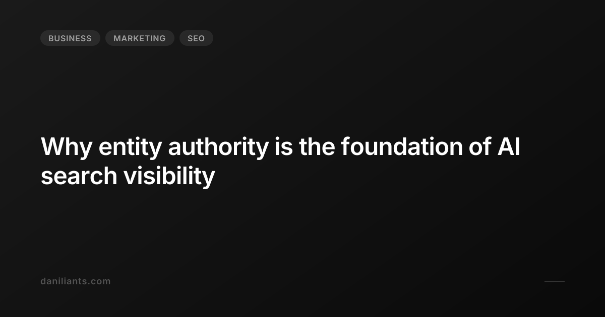 Entity Ai Program Why entity authority is the foundation of AI search visibility