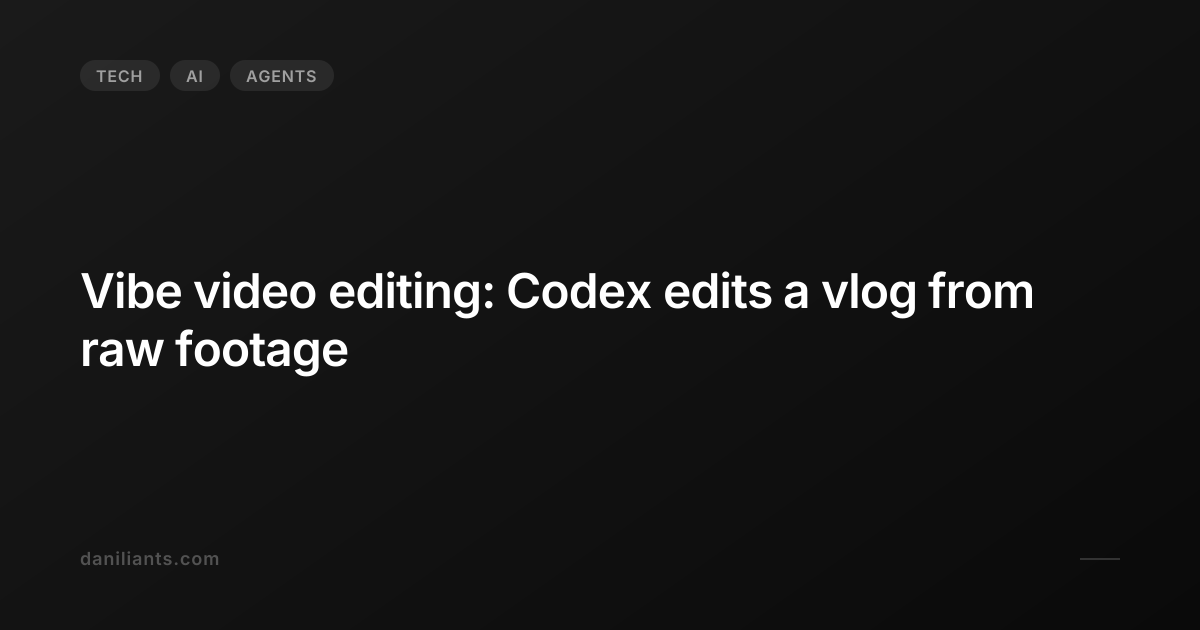 En Codex Video Vibe video editing: Codex edits a vlog from raw footage