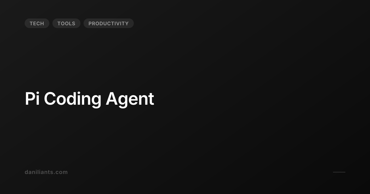 Pi Coding Agent | Artem Daniliants