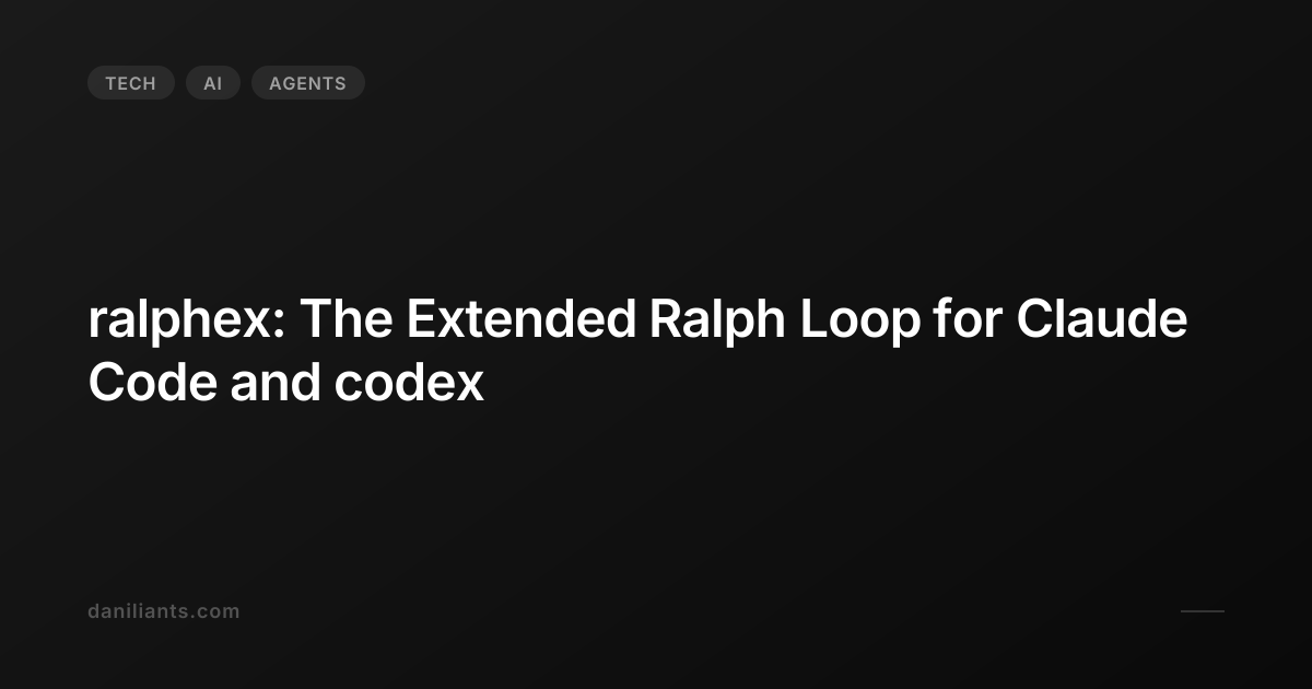 ralphex: The Extended Ralph Loop for Claude Code and codex