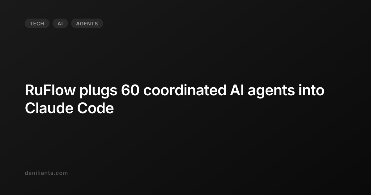 RuFlow plugs 60 coordinated AI agents into Claude Code