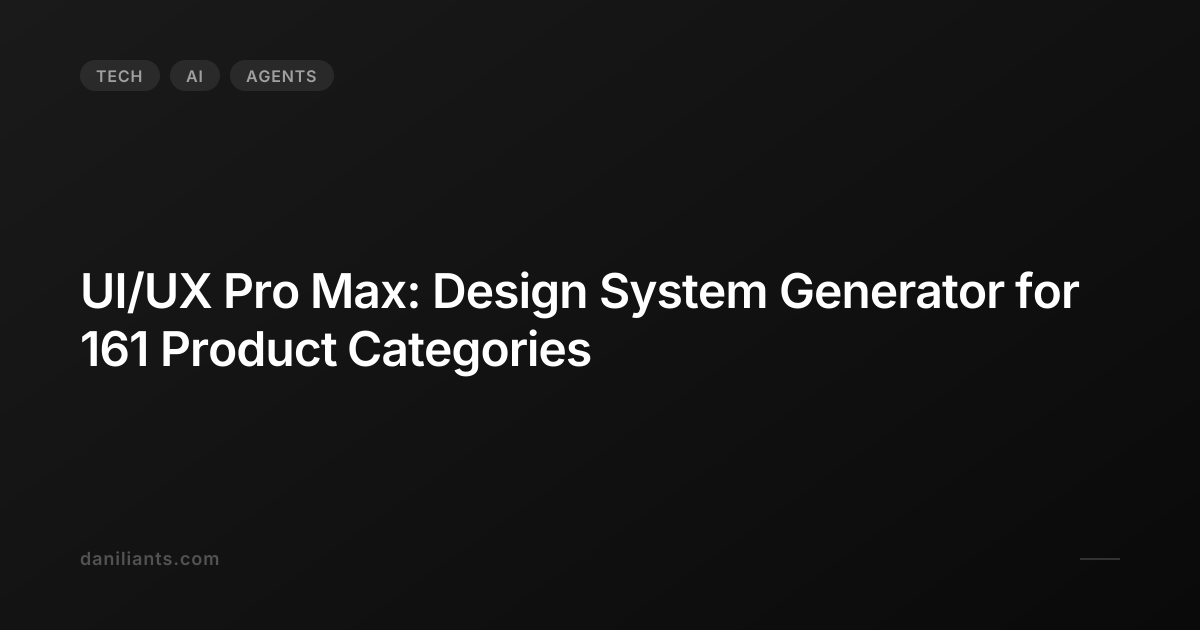 UI/UX Pro Max: Design System Generator for 161 Product Categories